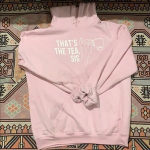 ‘That’s the tea sis’ hooded sweatshirt